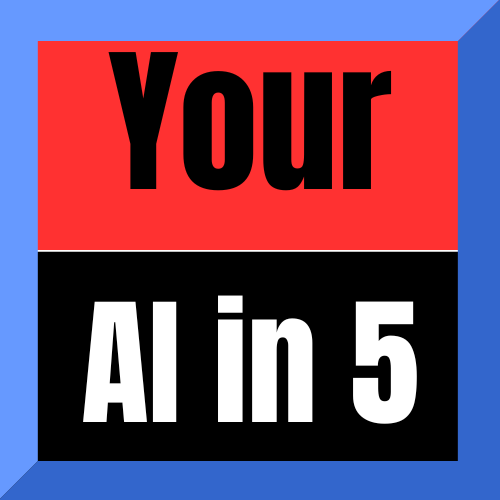 Your AI in 5